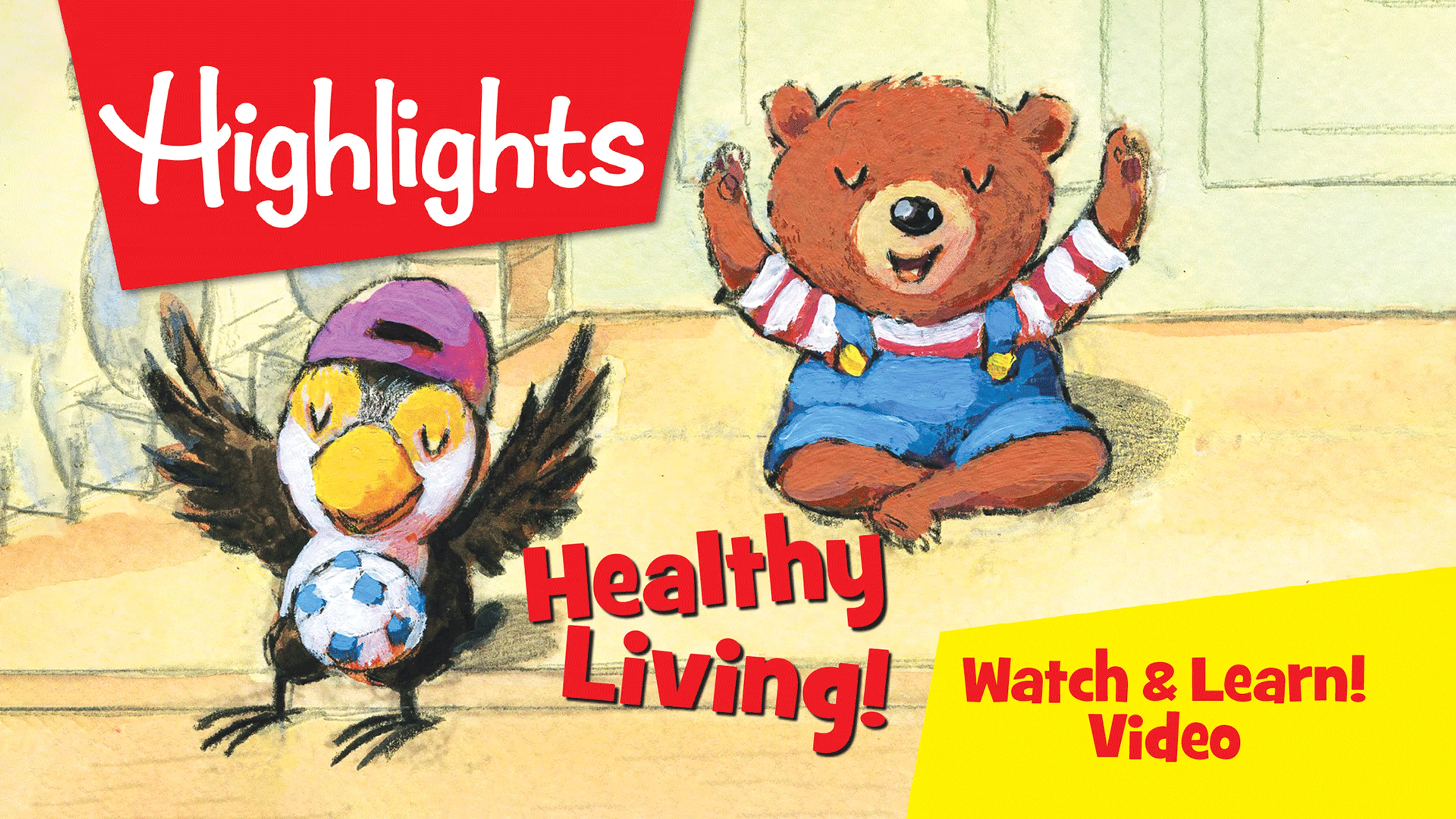Highlights Watch & Learn!: Healthy Living! poster